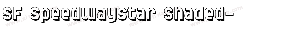 SF Speedwaystar Shaded字体转换
